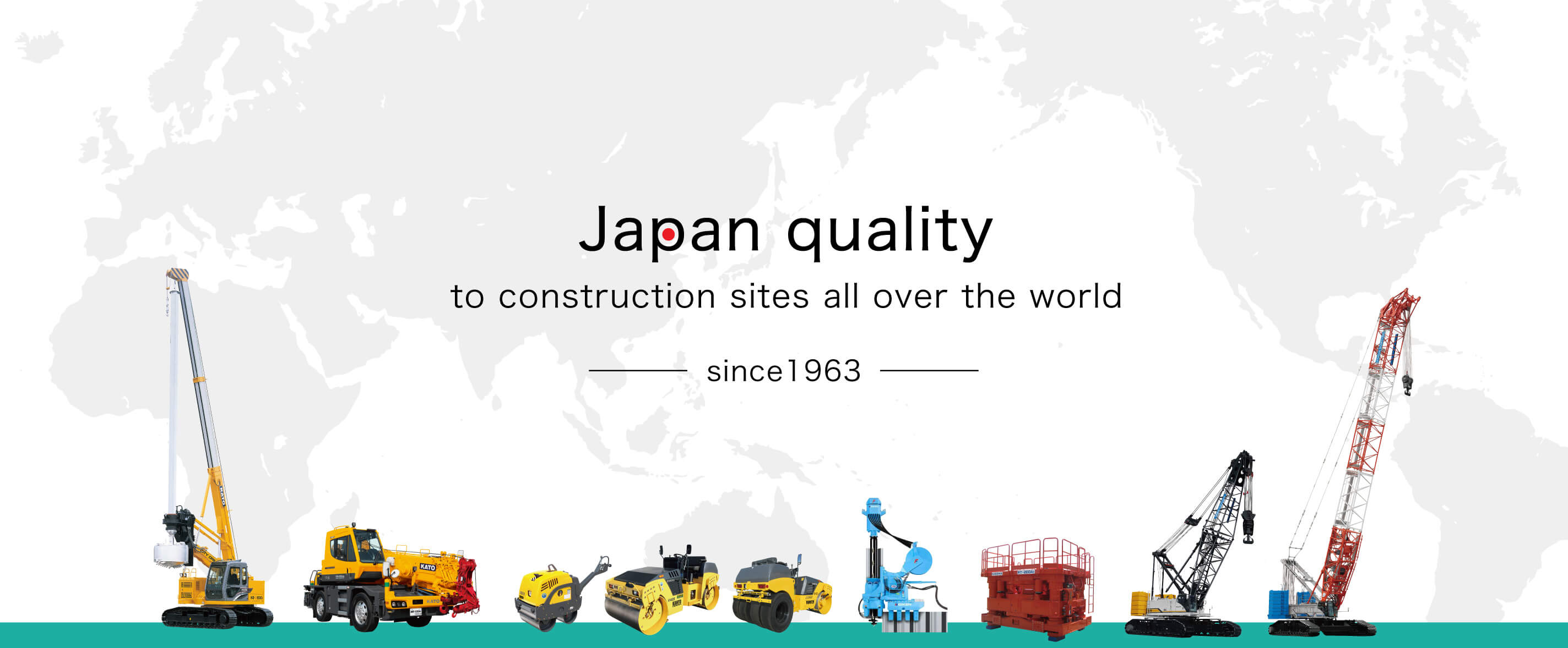Japan quality to construction sites all over the world ｰsince 1963ｰ
